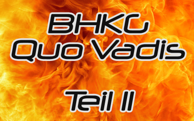 BHKG – Quo Vadis Teil II