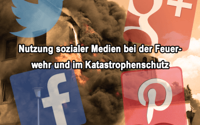 Soziale Medien bei der Feuerwehr und im Katastrophenschutz